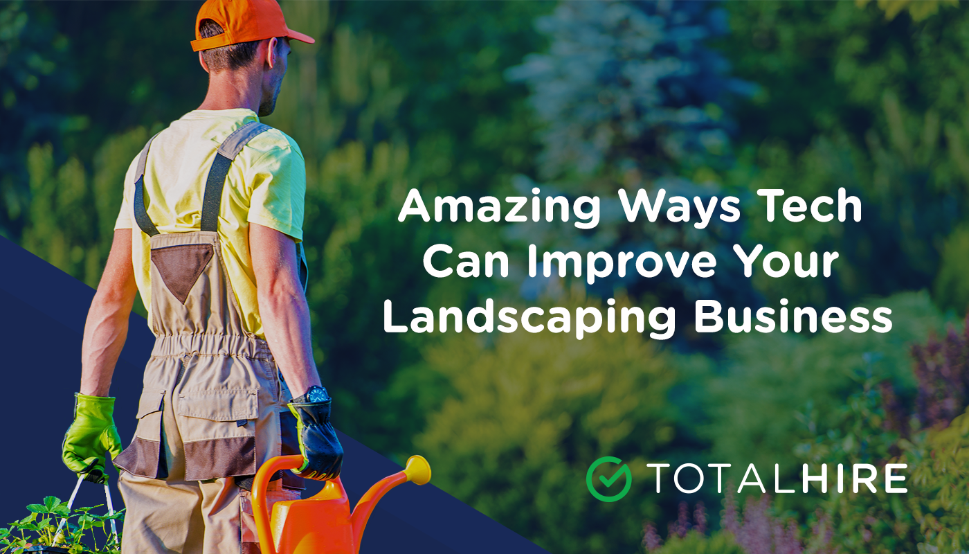 Amazing Ways Tech Can Improve Your Landscaping Business