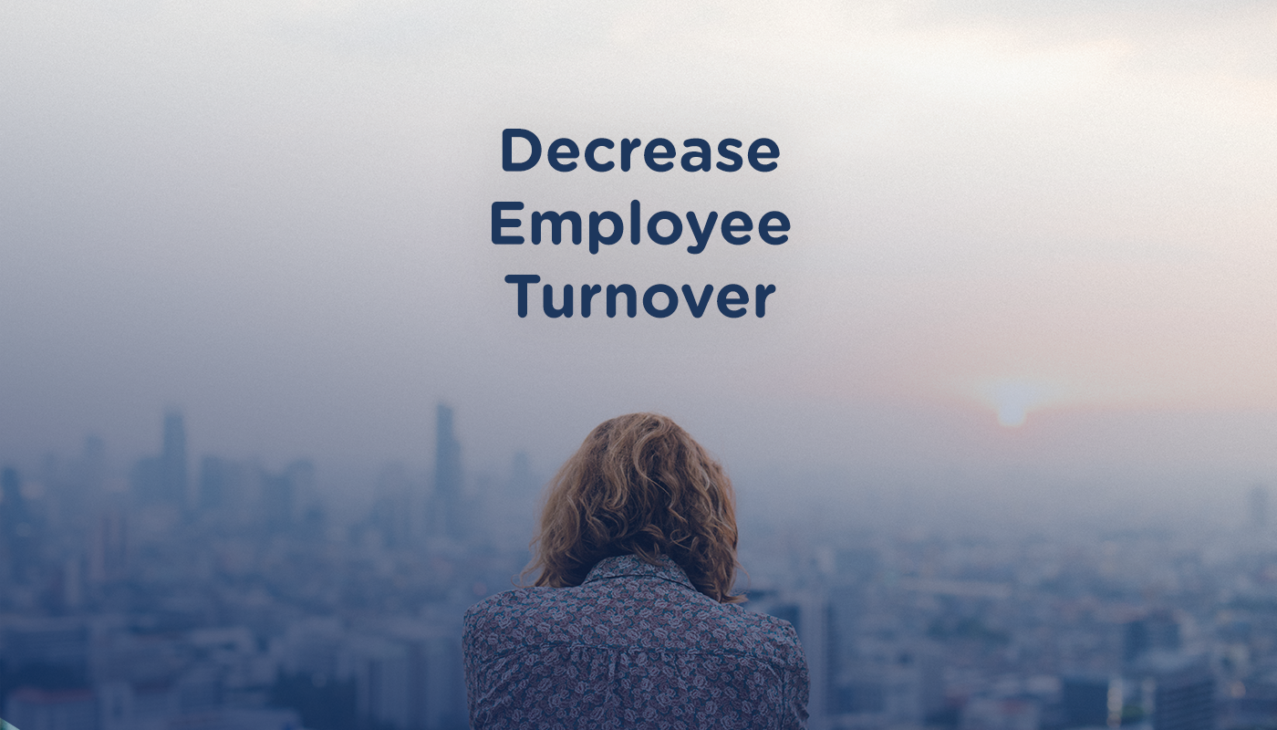 Easy Ways to Decrease Employee Turnover