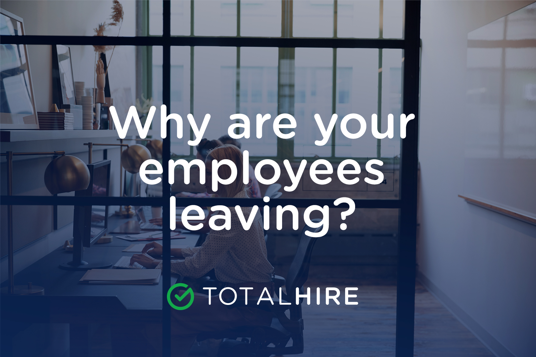 Here’s Why Your Employees are Leaving (And What You Can Do About It)