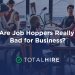 Are Job Hoppers Really Bad for Business